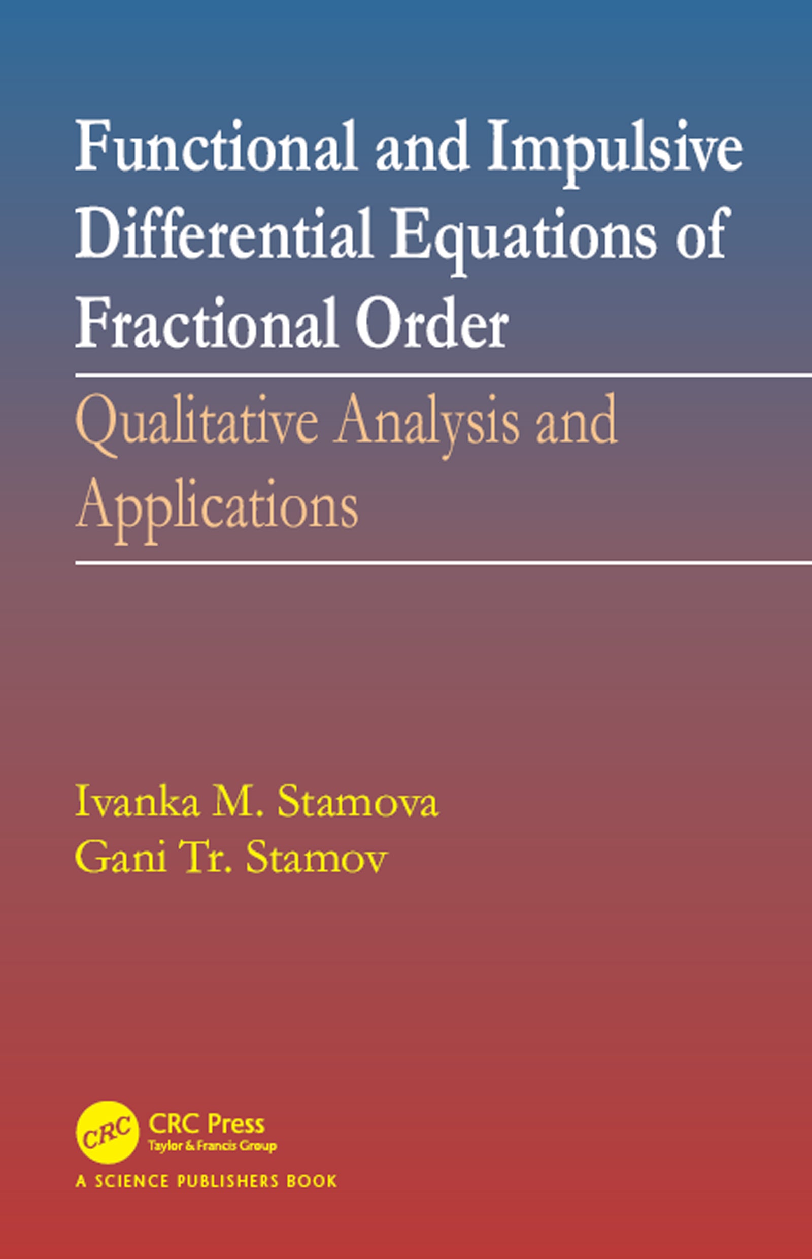 Functional and Impulsive Differential Equations of Fractional Order