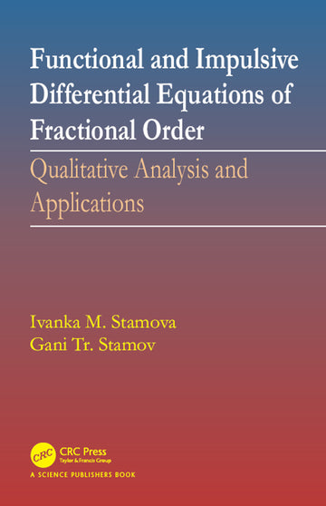 Functional and Impulsive Differential Equations of Fractional Order