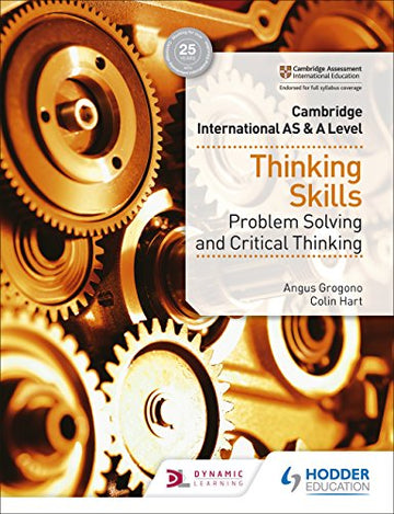 Cambridge International AS & A Level Thinking Skills - Problem Solving and Critical Thinking
