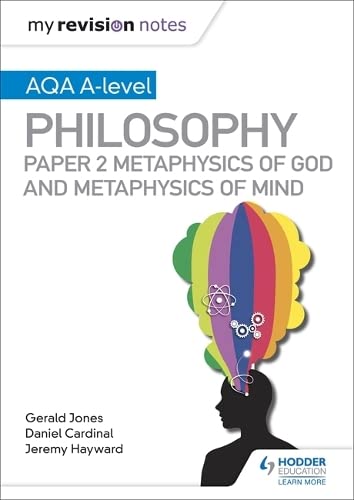 My Revision Notes: AQA A-level Philosophy Paper 2 Metaphysics of God and Metaphysics of Mind