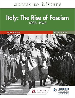 Access to History Italy: The Rise of Fascism 1896-1946