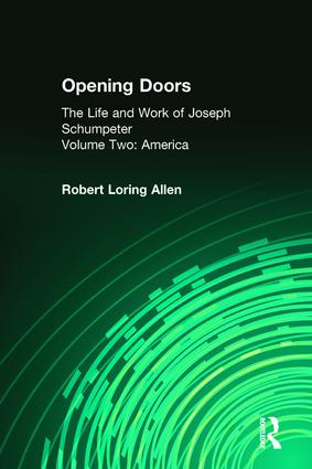 Opening Doors: Life and Work of Joseph Schumpeter