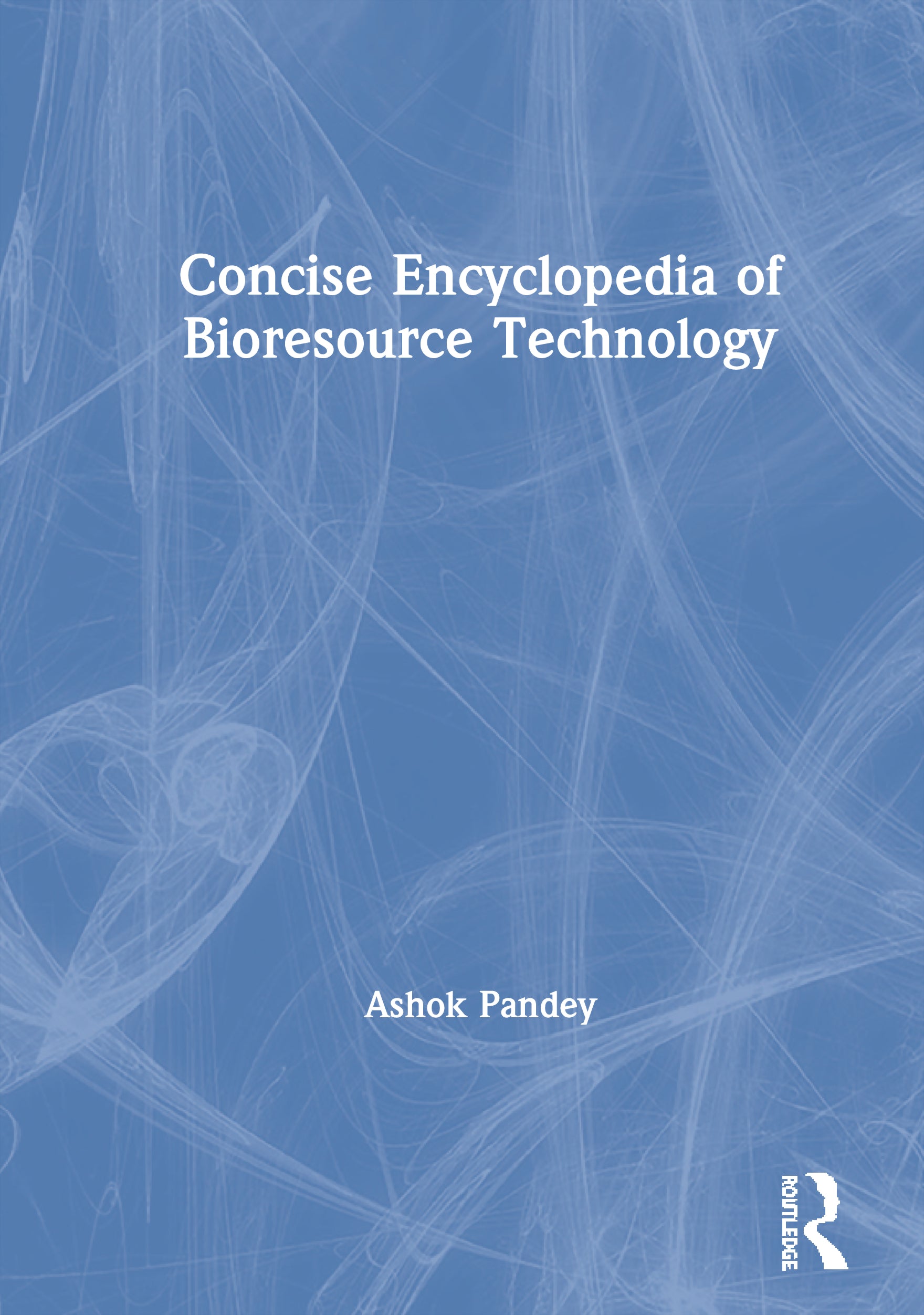 Concise Encyclopedia of Bioresource Technology