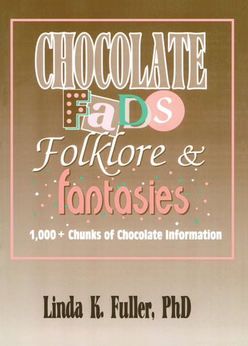 Chocolate Fads, Folklore & Fantasies - Paperback / softback