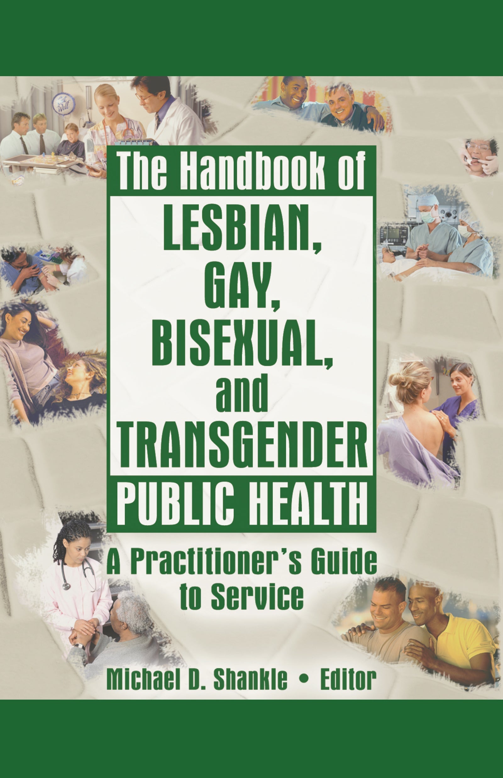 Handbook of Lesbian, Gay, Bisexual, and Transgender Public Health