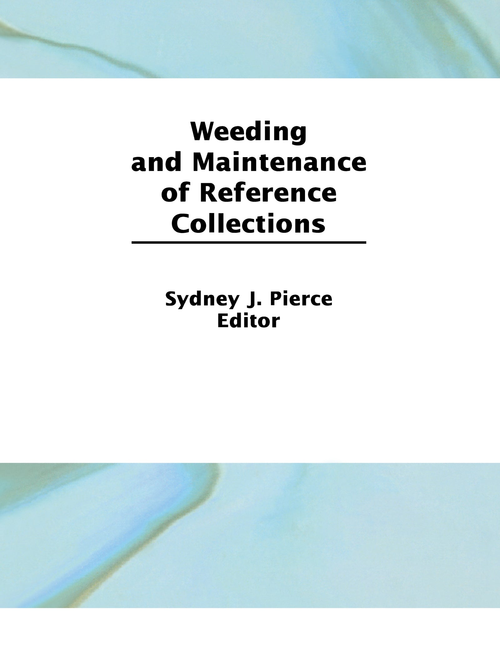 Weeding and Maintenance of Reference Collections