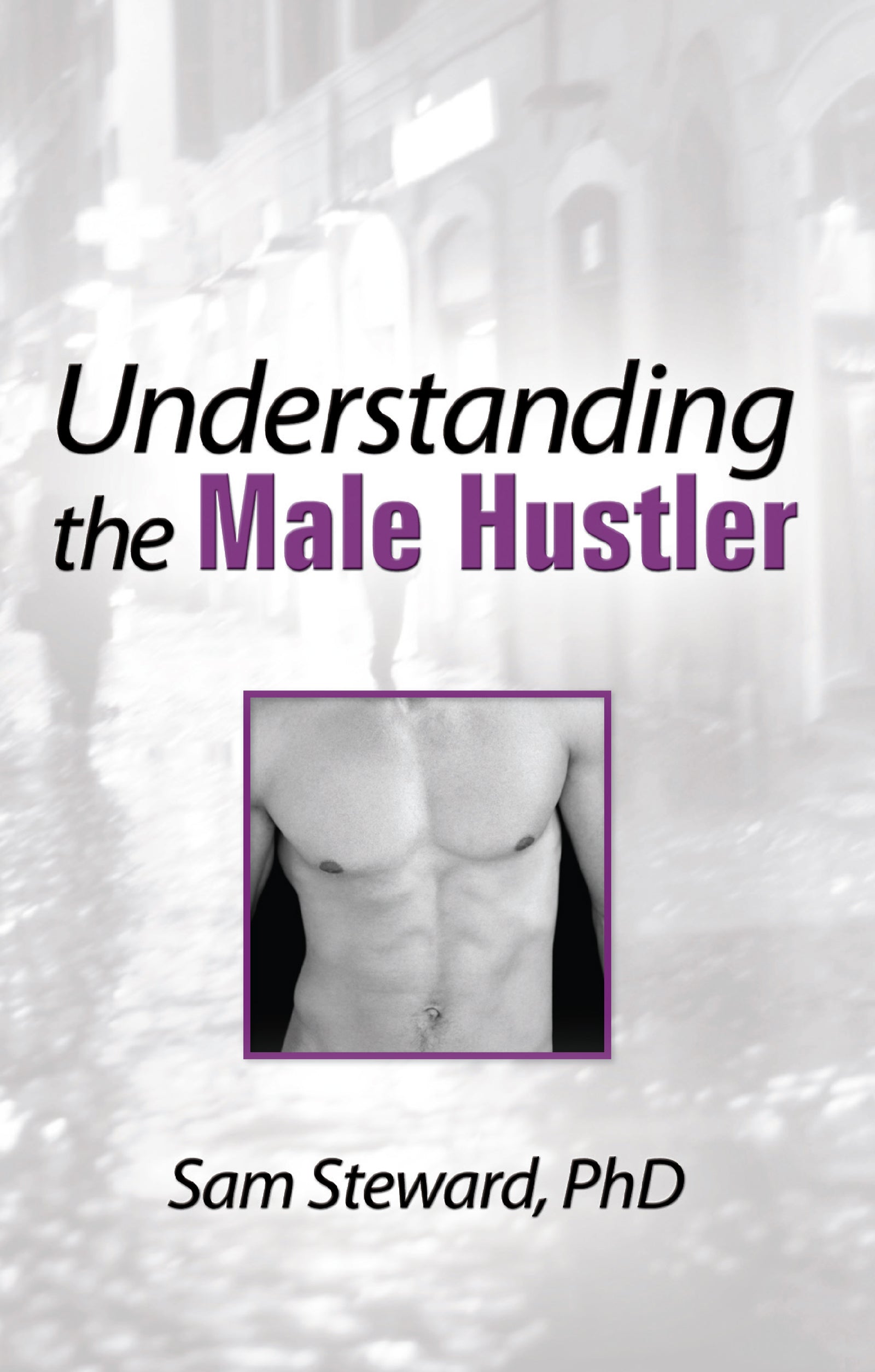 Understanding the Male Hustler