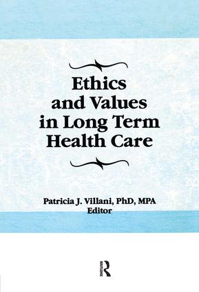 Ethics and Values in Long Term Health Care