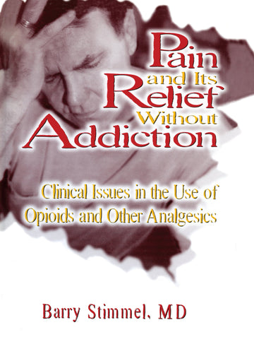 Pain and Its Relief Without Addiction