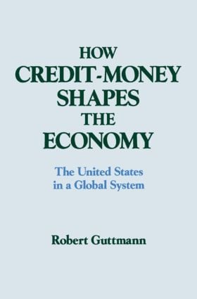 How Credit-money Shapes the Economy: The United States in a Global System