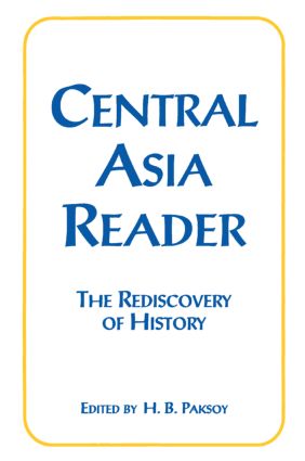 Central Asia Reader: The Rediscovery of History