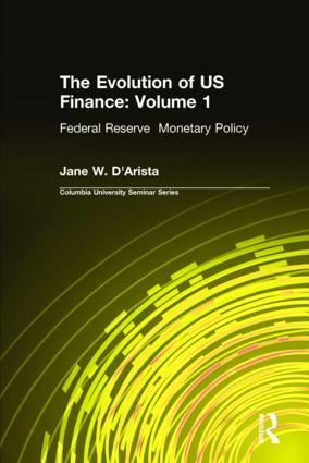 Evolution of US Finance: v. 1: Federal Reserve Monetary Policy, 1915-35
