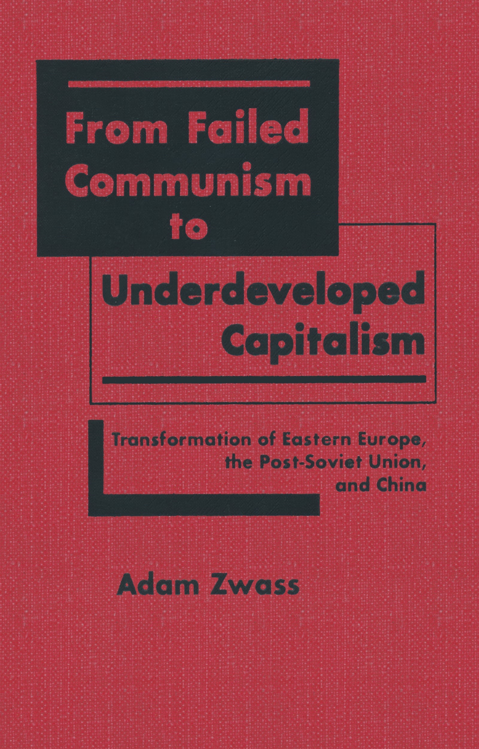 From Failed Communism to Underdeveloped Capitalism
