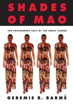 Shades of Mao: The Posthumous Cult of the Great Leader