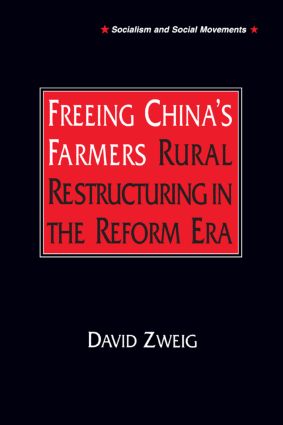 Freeing China's Farmers: Rural Restructuring in the Reform Era