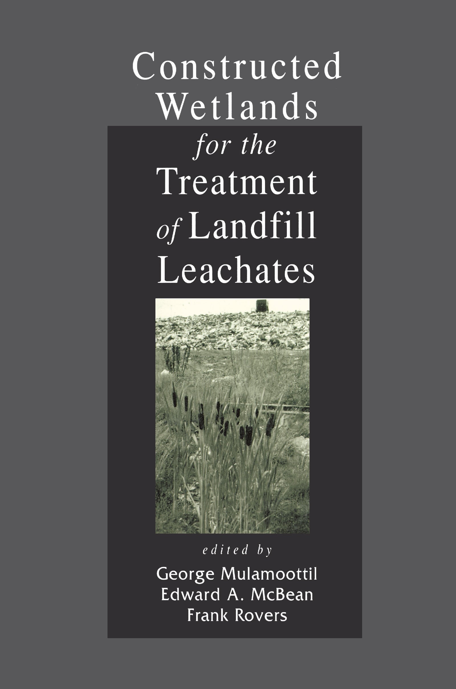 Constructed Wetlands for the Treatment of Landfill Leachates
