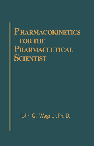 Pharmacokinetics for the Pharmaceutical Scientist