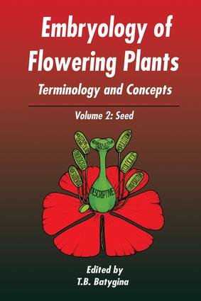 Embryology of Flowering Plants: Terminology and Concepts, Vol. 2