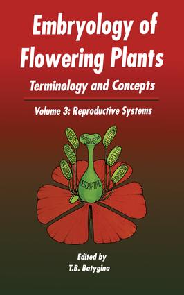 Embryology of Flowering Plants: Terminology and Concepts, Vol. 3