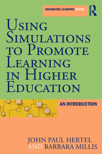 Using Simulations to Promote Learning in Higher Education