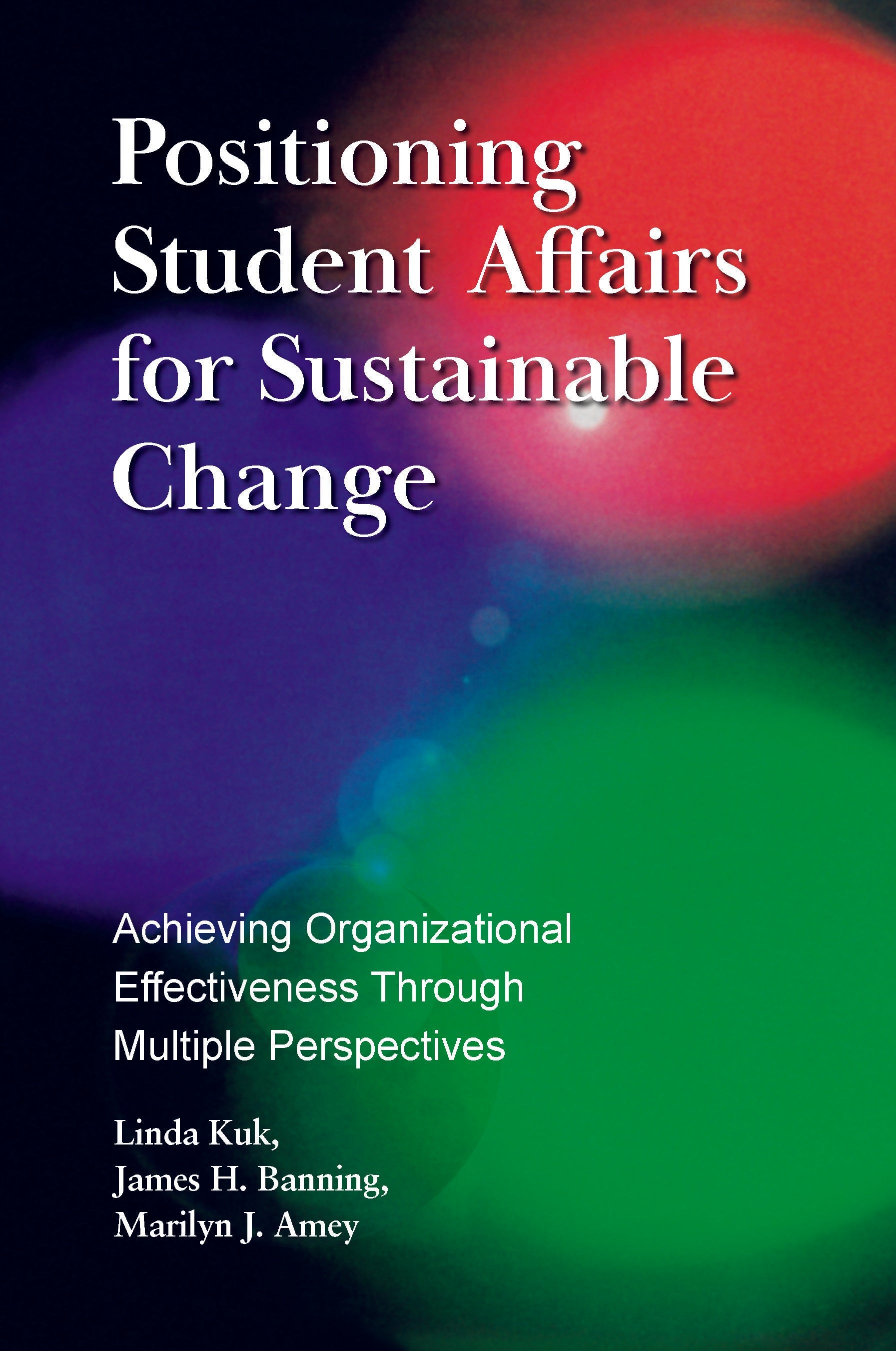 Positioning Student Affairs for Sustainable Change