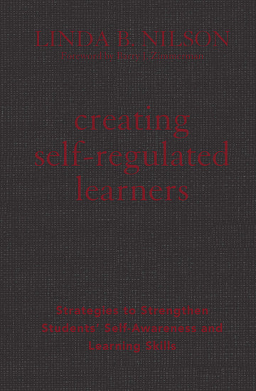 Creating Self-Regulated Learners