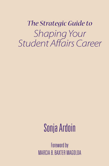Strategic Guide to Shaping Your Student Affairs Career