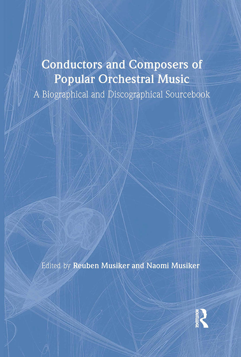 Conductors and Composers of Popular Orchestral Music