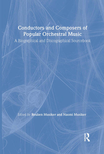 Conductors and Composers of Popular Orchestral Music