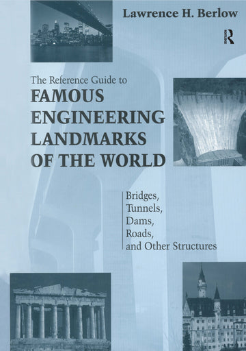 Reference Guide to Famous Engineering Landmarks of the World