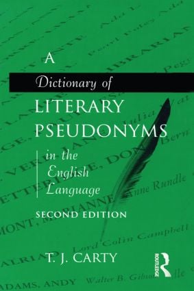 Dictionary of Literary Pseudonyms in the English Language