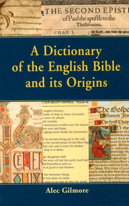 Dictionary of the English Bible and its Origins