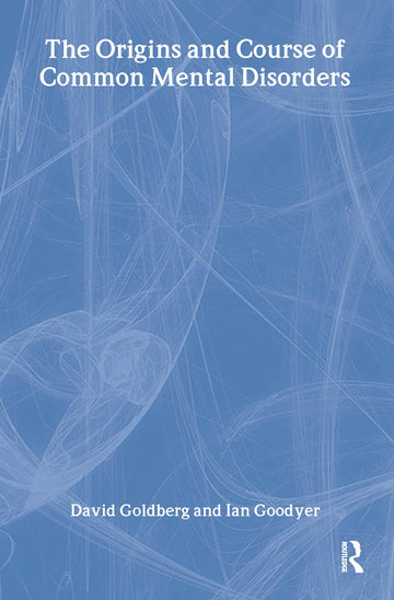 Origins and Course of Common Mental Disorders
