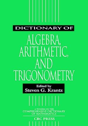 Dictionary of Algebra, Arithmetic, and Trigonometry