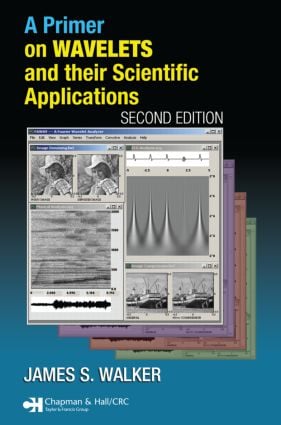 Primer on Wavelets and Their Scientific Applications