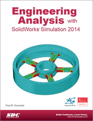 Engineering Analysis with SolidWorks Simulation 2014