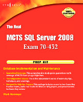 The Real MCTS SQL Server 2008 Exam 70-432 Prep Kit