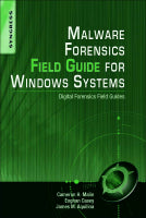 Malware Forensic Field Guide for Windows Systems