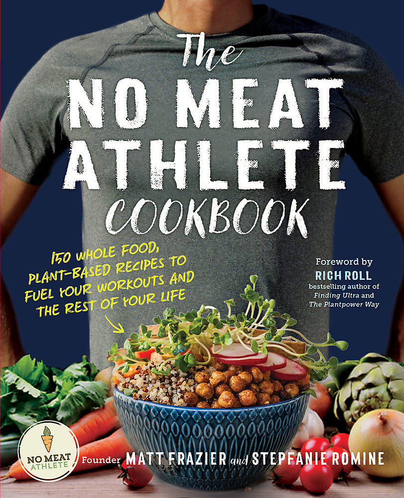 No Meat Athlete Cookbook