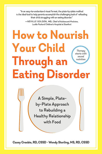 How to Nourish Your Child Through an Eating Disorder