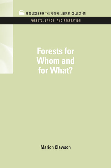 Forests for Whom and for What?