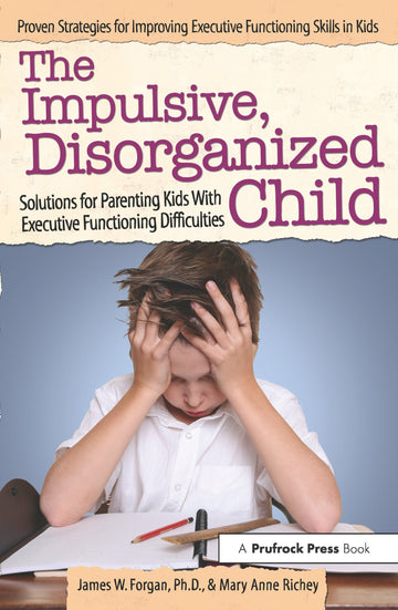 Impulsive, Disorganized Child
