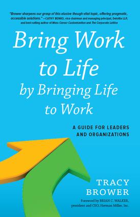 Bring Work to Life by Bringing Life to Work