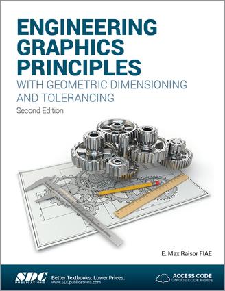 Engineering Graphics Principles with Geometric Dimensioning and Tolerancing