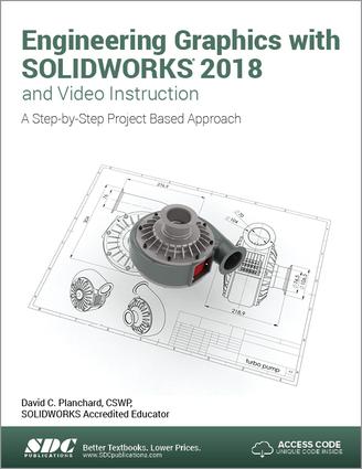 Engineering Graphics with SOLIDWORKS 2018 and Video Instruction