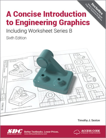 Concise Introduction to Engineering Graphics Including Worksheet Series B Sixth Edition