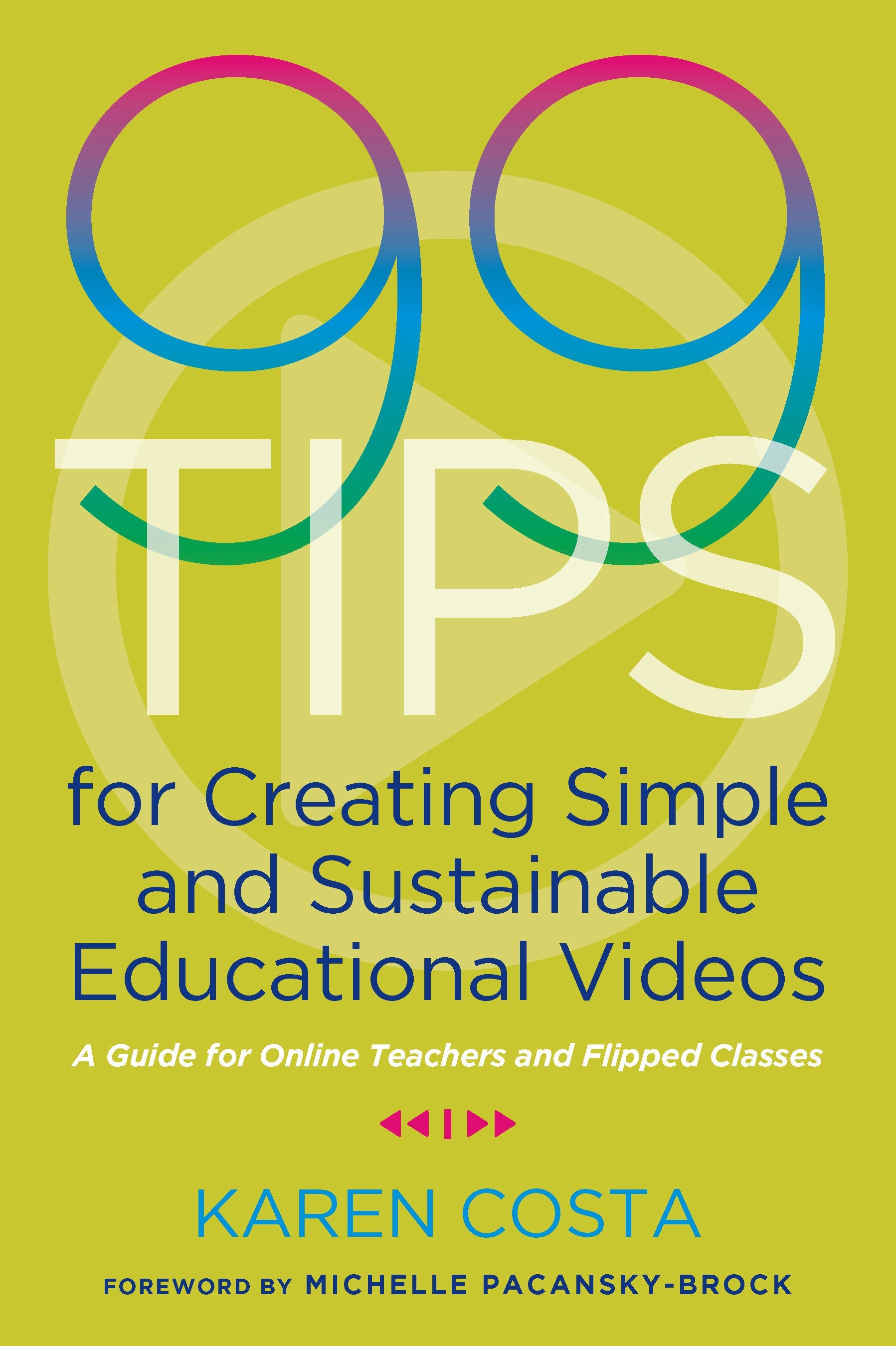 99 Tips for Creating Simple and Sustainable Educational Videos
