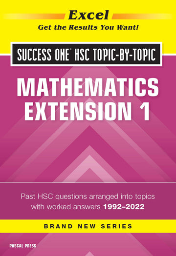 Excel Success One HSC Topic-by-Topic Mathematics Extension 1
