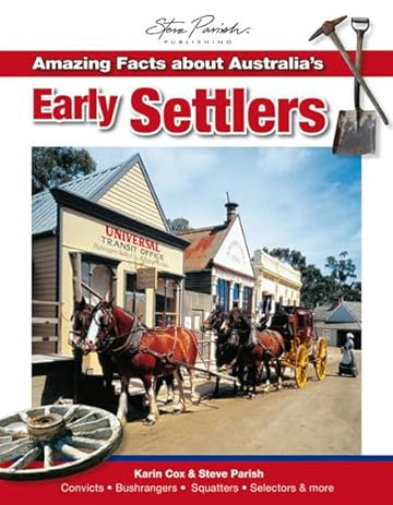 Steve Parish Amazing Facts: Australia's Early Settlers