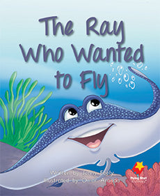 Ray Who Wanted to Fly, The